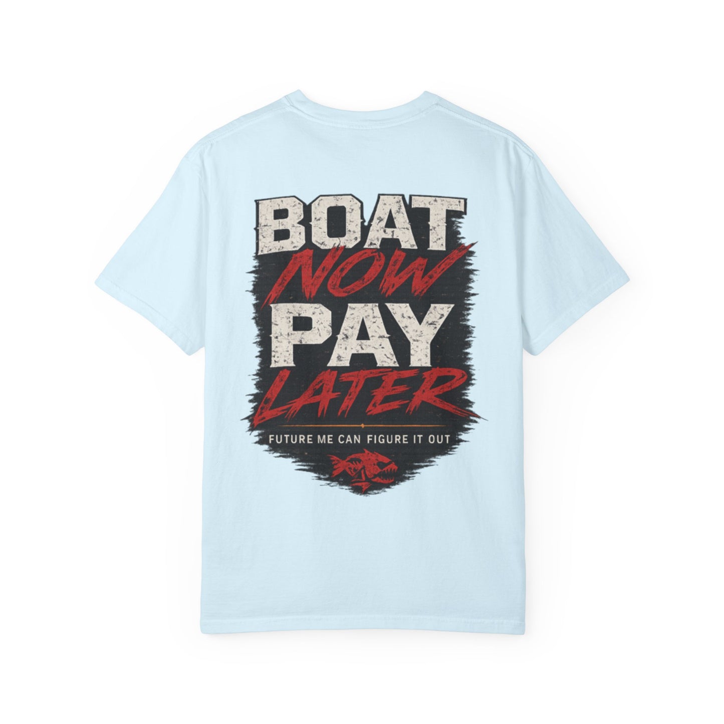 Boat Now Pay Later T-Shirt