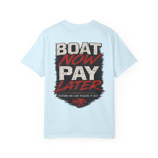 Boat Now Pay Later T-Shirt