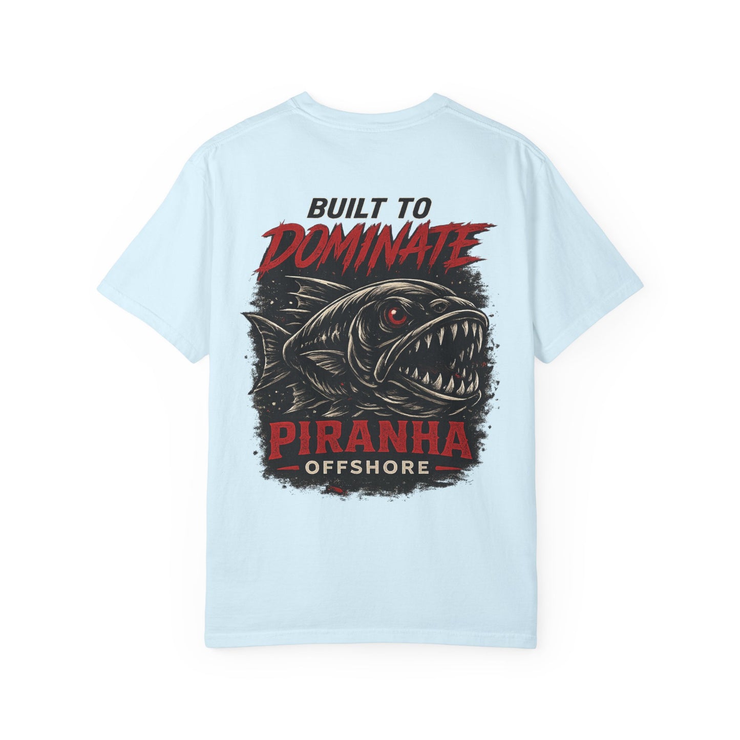 Piranha Offshore Built to Dominate T-shirt