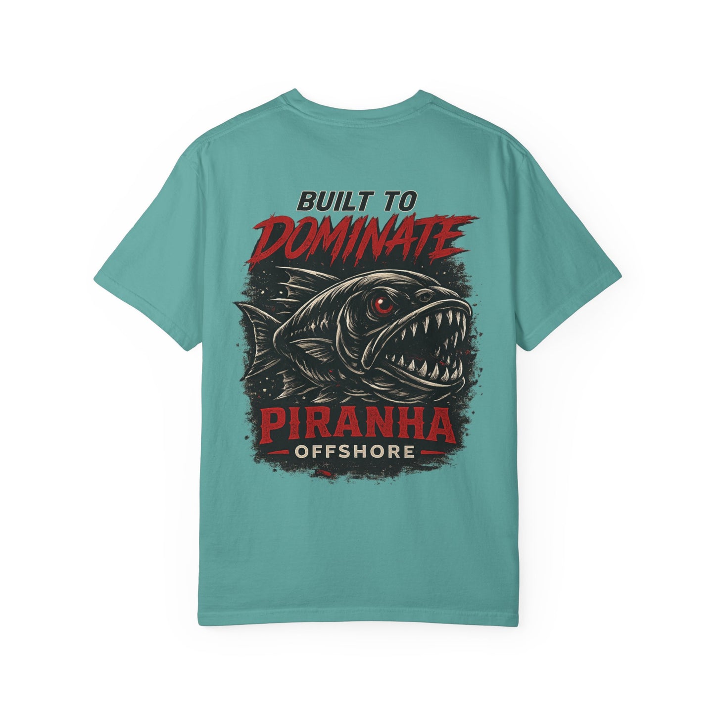 Piranha Offshore Built to Dominate T-shirt