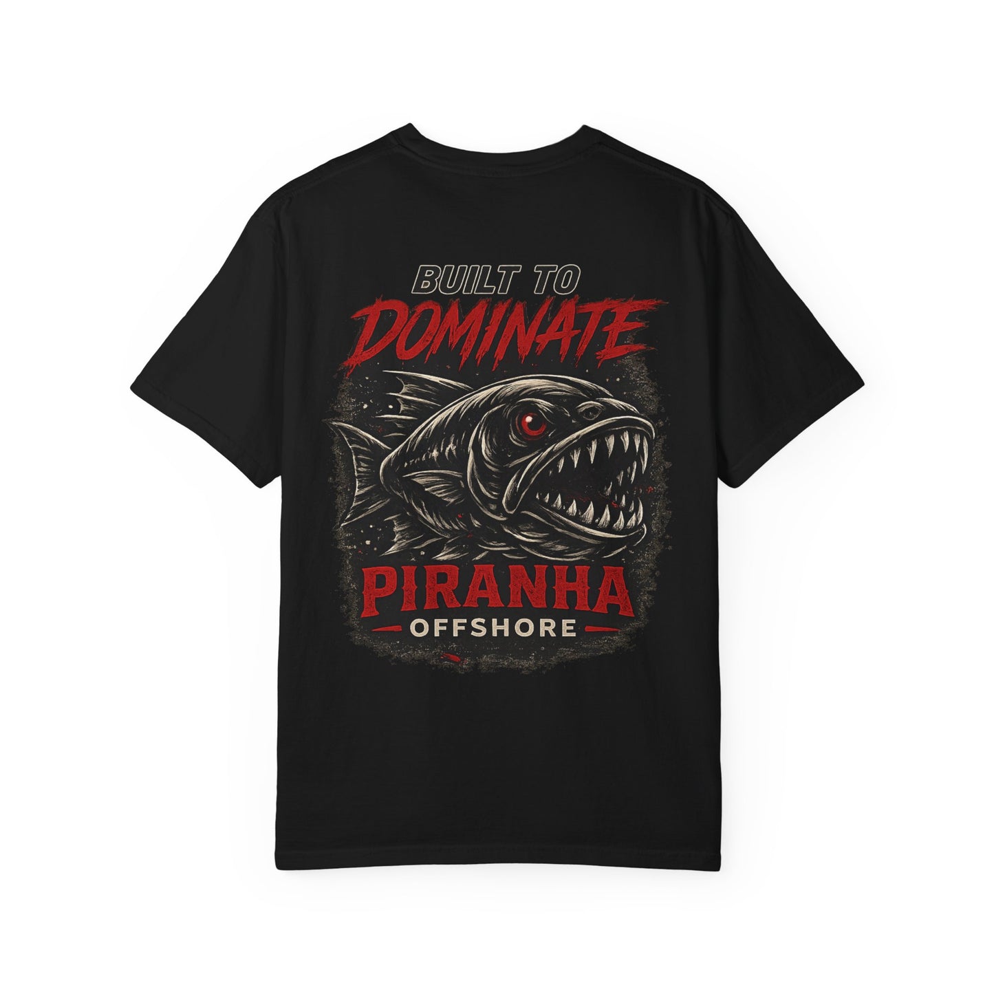 Piranha Offshore Built to Dominate T-shirt