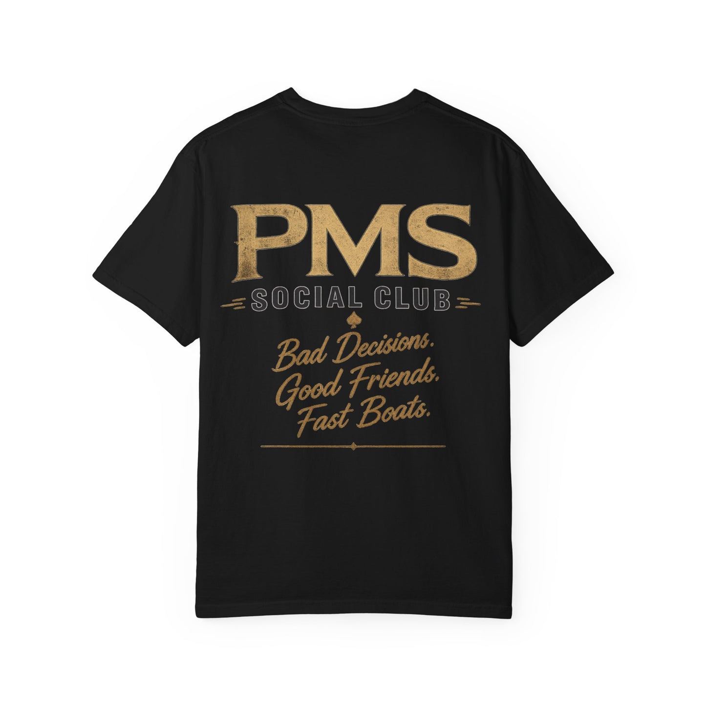 PMS Social Club T-Shirt - "Bad Decisions, Good Friends, Fast Boats" Graphic Tee