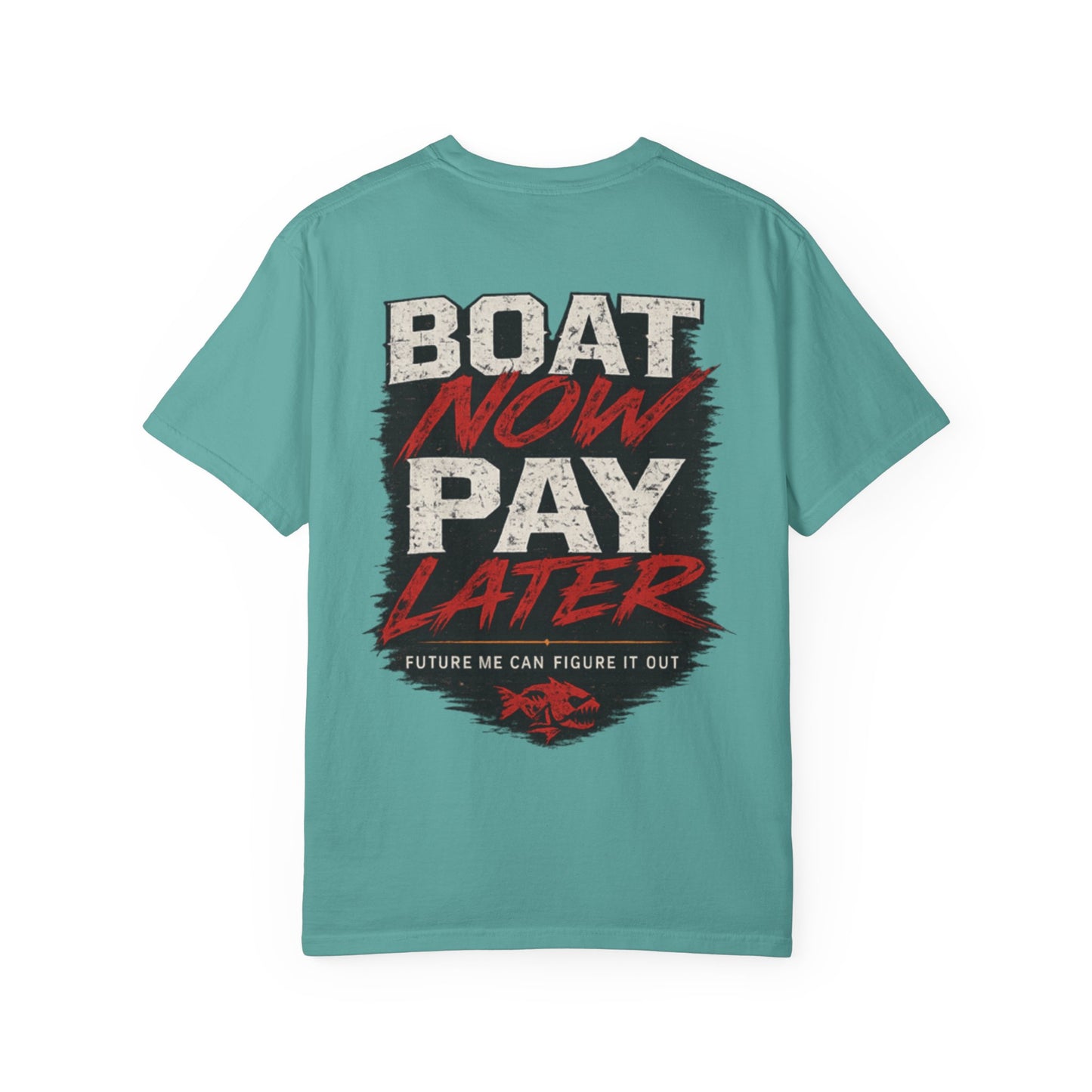 Boat Now Pay Later T-Shirt