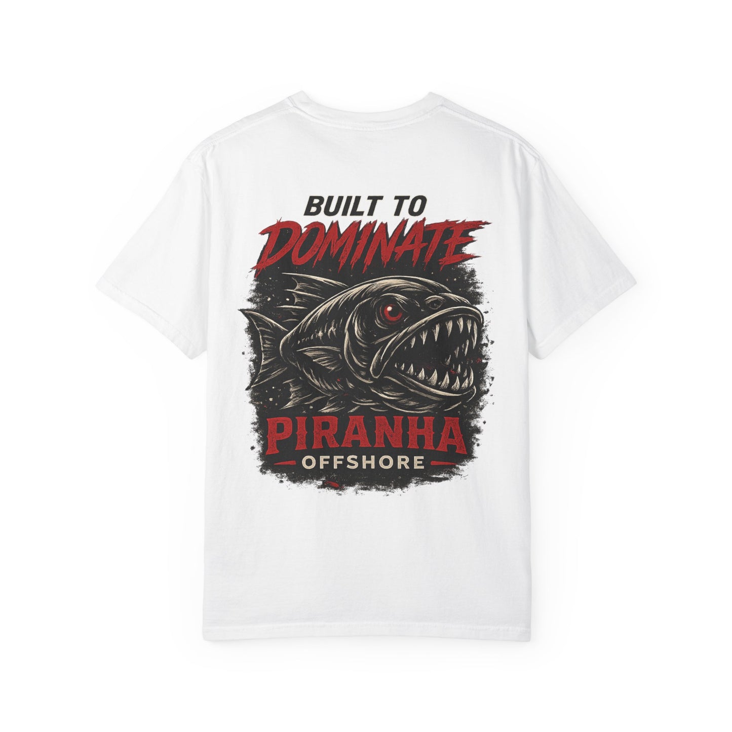 Piranha Offshore Built to Dominate T-shirt